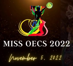 MISS OECS 2022 COMING UP IN DOMINICA